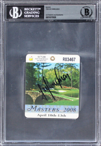 Trevor Immelman Signed 2008 Masters Augusta National Badge Ticket BAS Slabbed