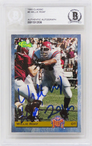 Willie Roaf Autographed 1993 Classic Rookie Card #8 w/HOF 2012 -Beckett