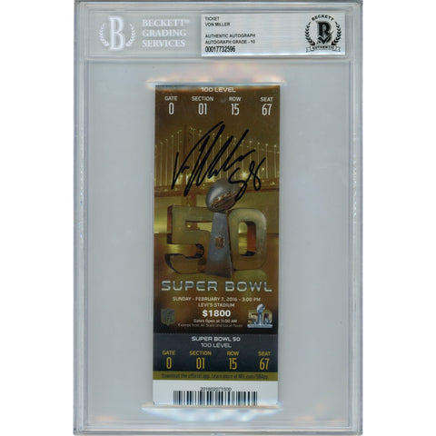 Von Miller Autographed Super Bowl 50 Ticket Stub SB MVP Slab Beckett 48686