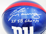 ELI MANNING AUTOGRAPHED GIANTS FULL SIZE AUTHENTIC HELMET CHAMPS FANATICS 231873