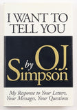 O J Simpson Signed "I Want To Tell You" Hard-Cover Book (JSA COA) Buffalo Bill