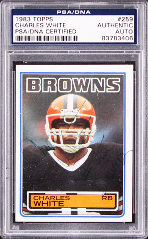 Browns Charles White Authentic Signed 1983 Topps #259 Card PSA/DNA Slabbed