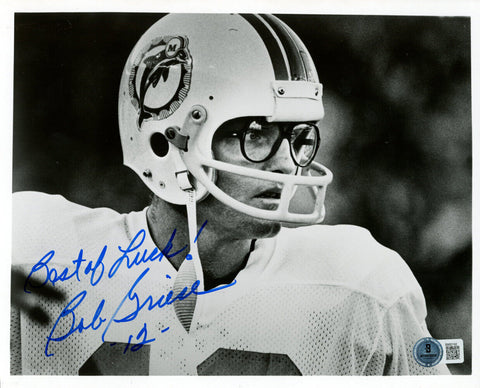 Bob Griese Signed Miami Dolphins 8x10 Photo Best Of Luck Beckett 47781