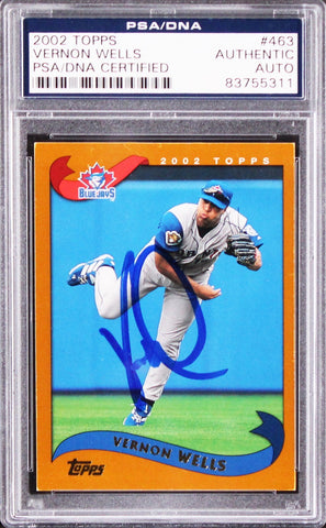 Blue Jays Vernon Wells Authentic Signed 2002 Topps #463 Card PSA/DNA Slabbed