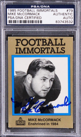 Browns Mike McCormack Authentic Signed 1985 Football Immortals #79 Card PSA Slab